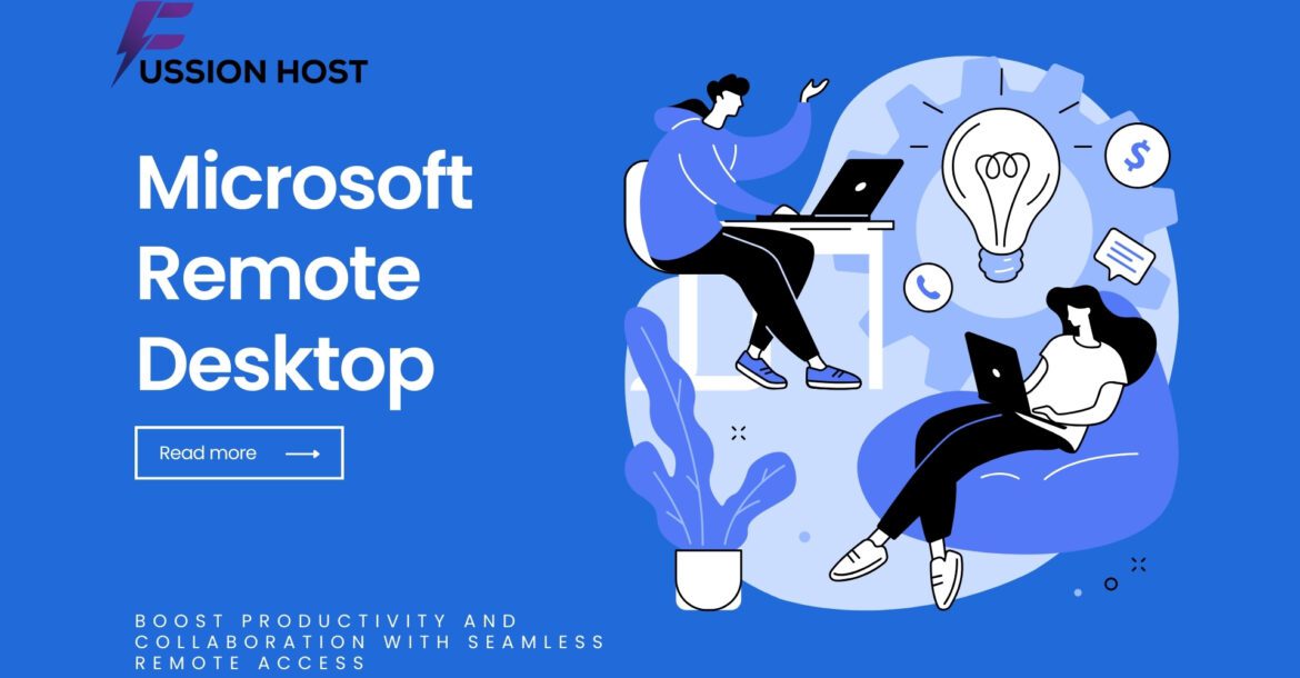 Microsoft Remote Desktop Boosting Productivity and Collaboration with Seamless Remote Access