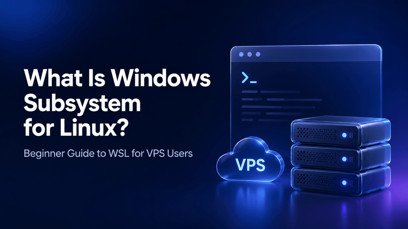 What Is Windows Subsystem for Linux? WSL Guide for VPS Users